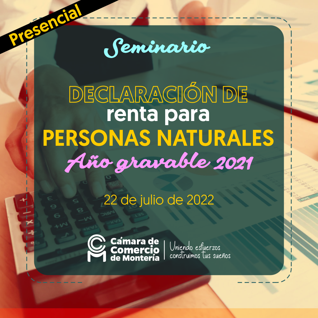 SEMINARIO DECLARACIÓN DE RENTA PARA PERSONAS NATURALES | Cámara de ...